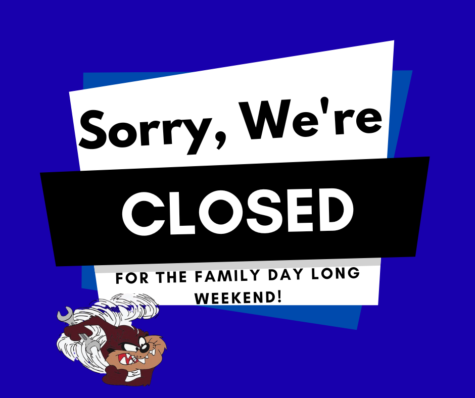 Closed for the Family Day Long Weekend